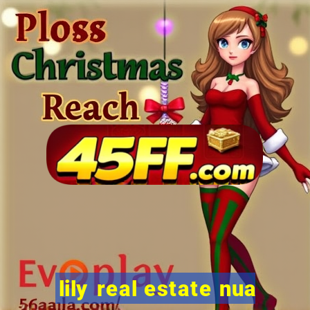 lily real estate nua